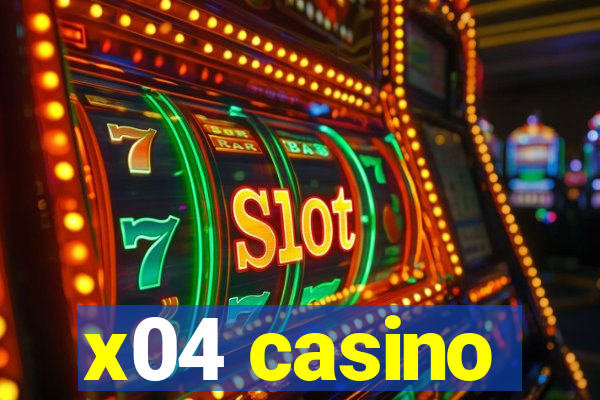 x04 casino